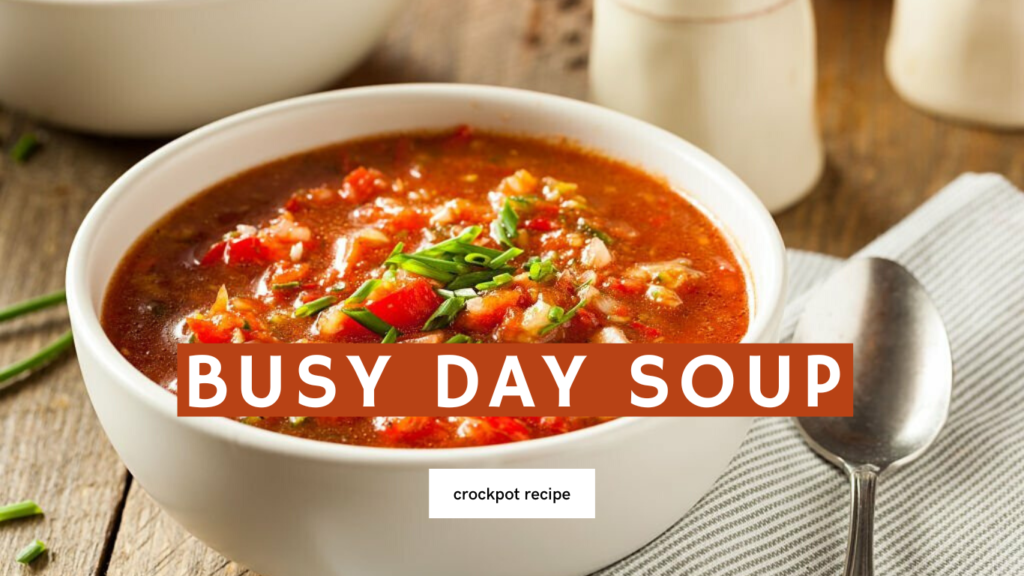 busy day soup recipe