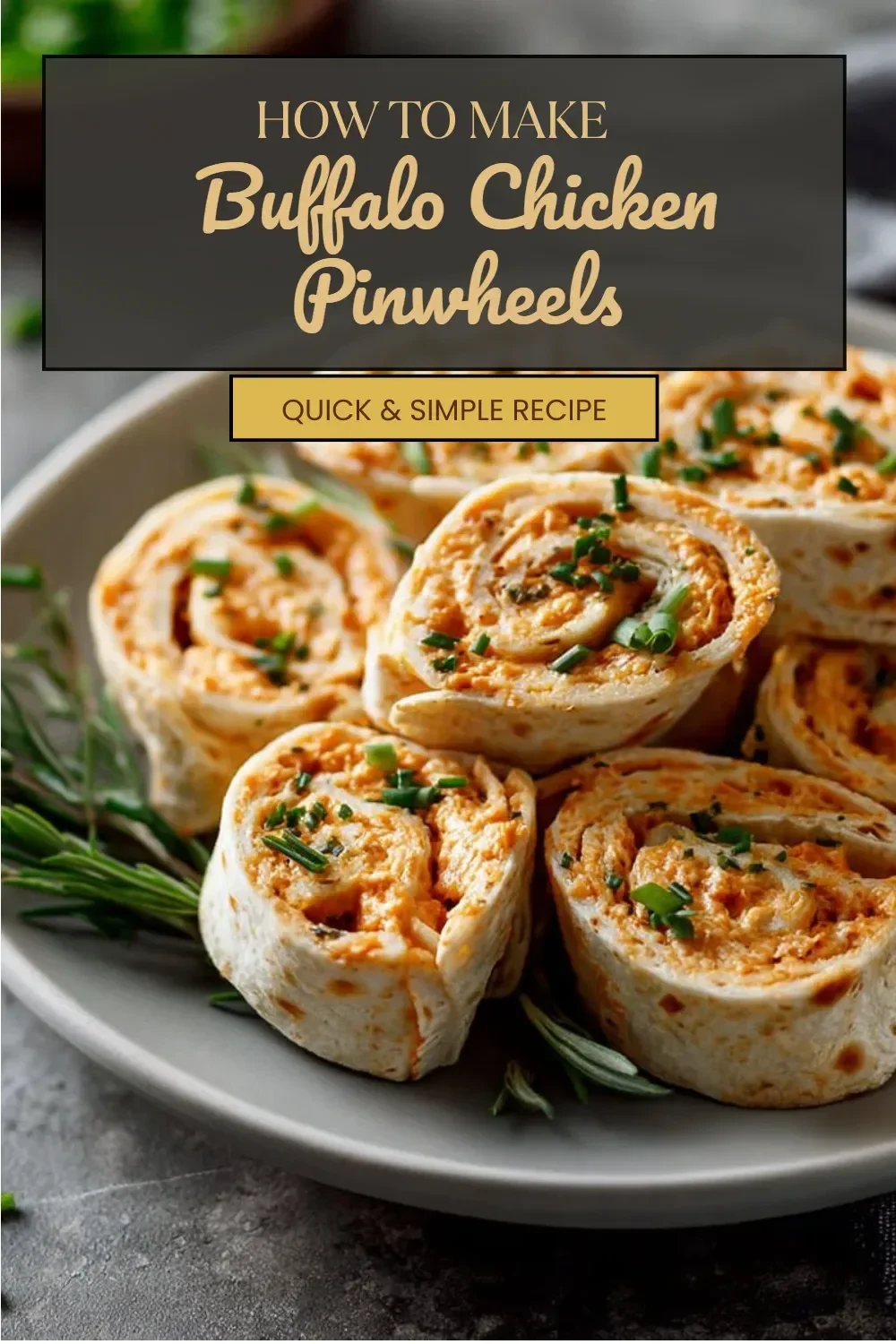 Buffalo Chicken Pinwheels filled with spicy chicken and cream cheese